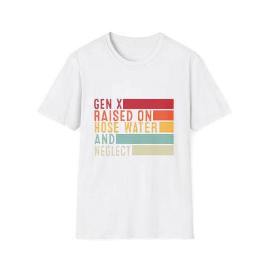 Gen X Humor Unisex Softstyle T-Shirt - Raised on Hose Water and Neglect