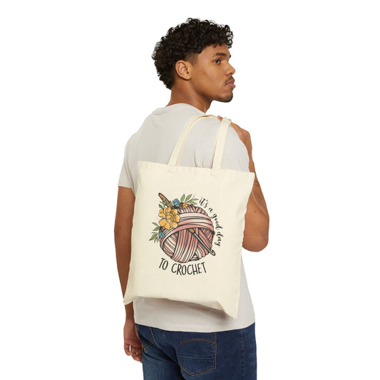 It's a Great Day to Crochet Cotton Canvas Tote Bag – Eco-Friendly Crafting Accessory