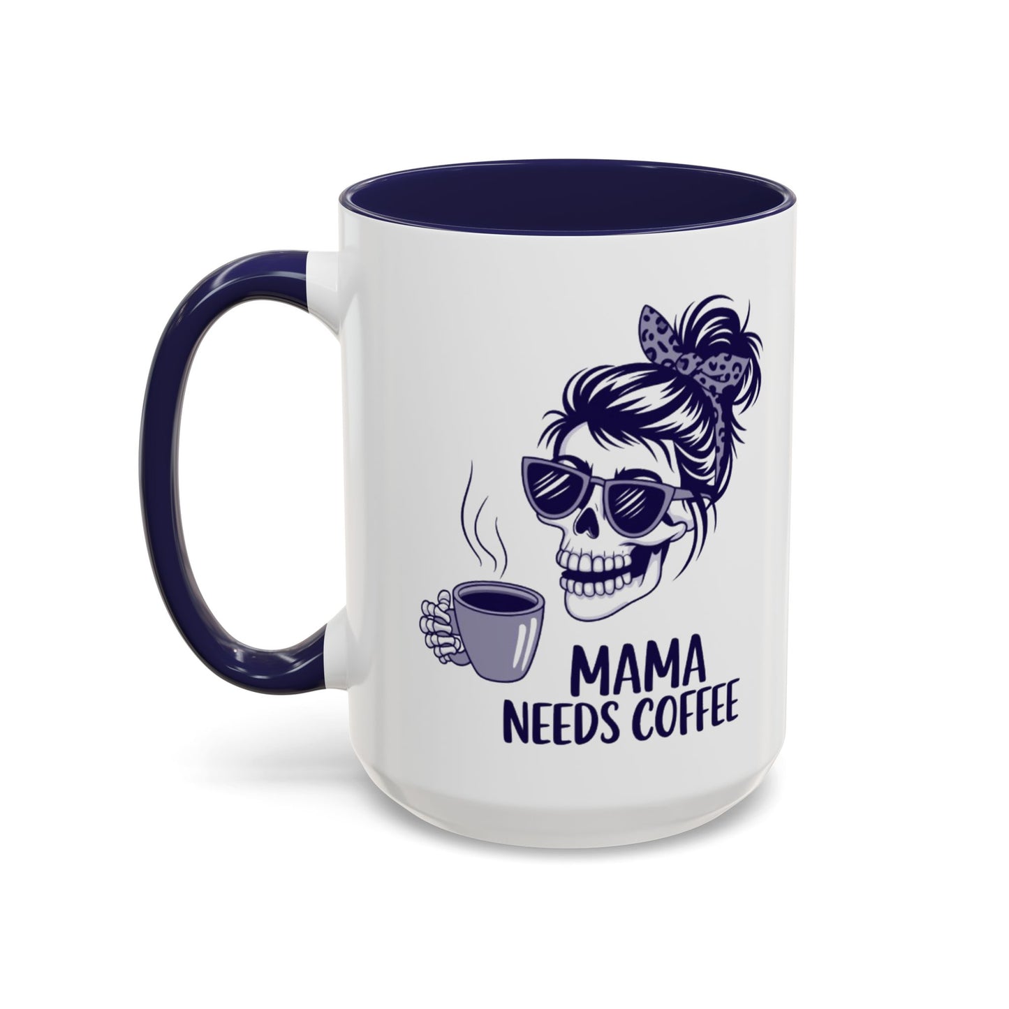 Mama Needs Coffee Skull Mug - Stylish 11/15oz Accent Coffee Mug for Coffee Lovers