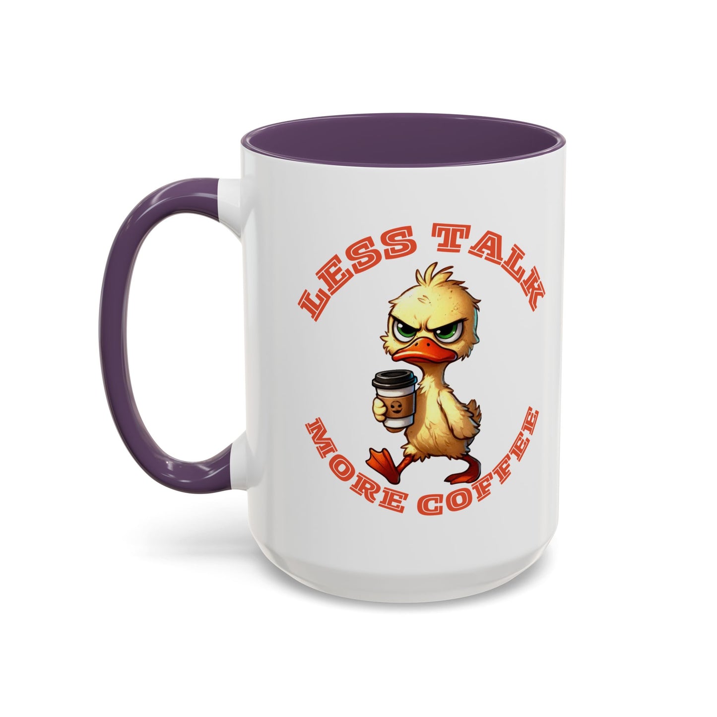 Funny Duck Coffee Mug - Less Talk More Coffee - Perfect for Coffee Lovers