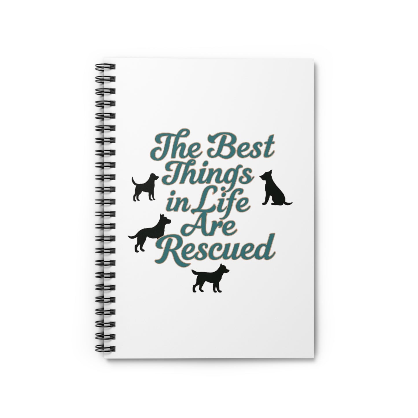 Rescue Dog Spiral Notebook - The Best Things in Life Are Rescued, Dog Lover Gift, Journaling, Pet Adoption, Animal Rescue