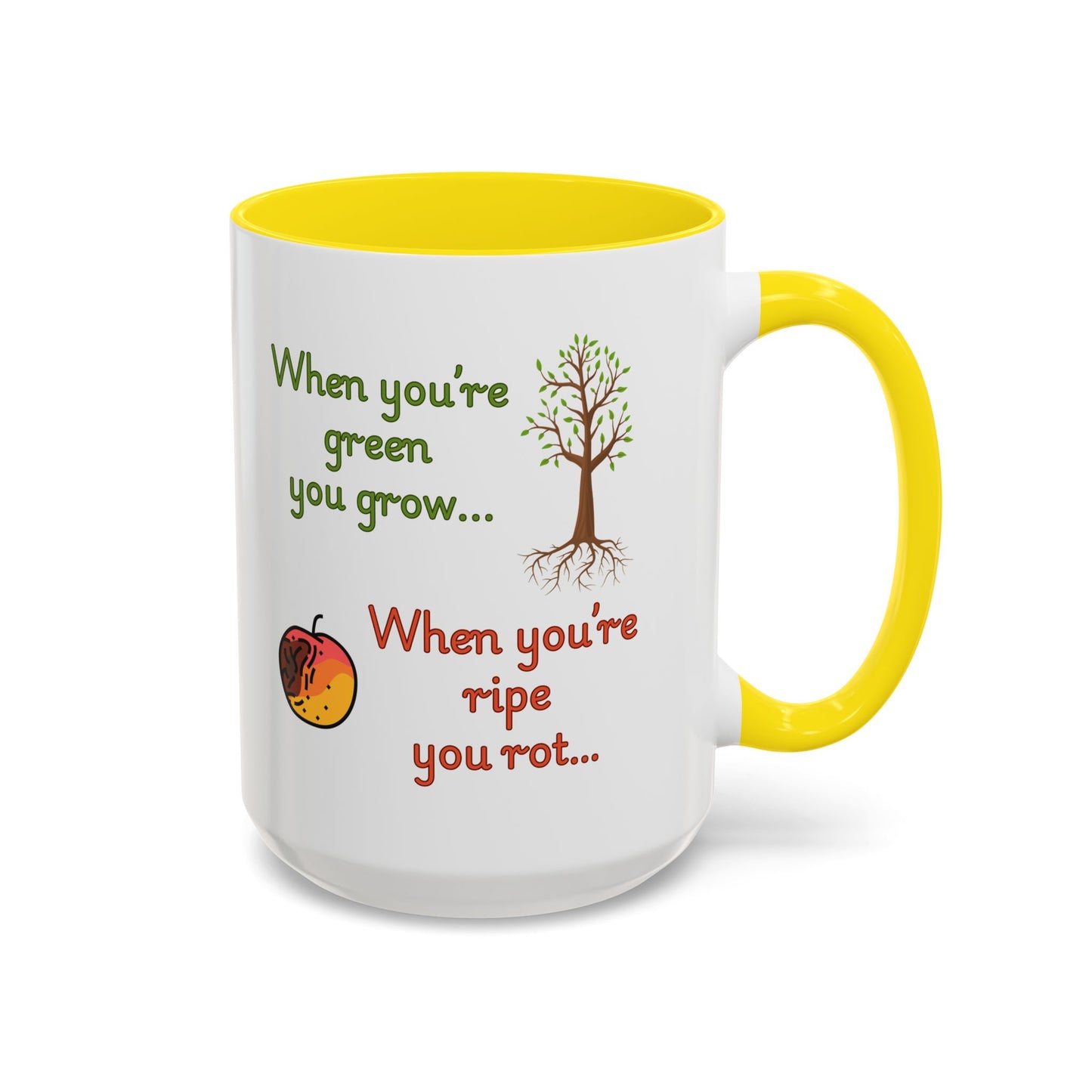 Inspirational Coffee Mug, Motivational Gift, Green and Ripe Quote, Nature Lover's Essential, Funny Office Mug