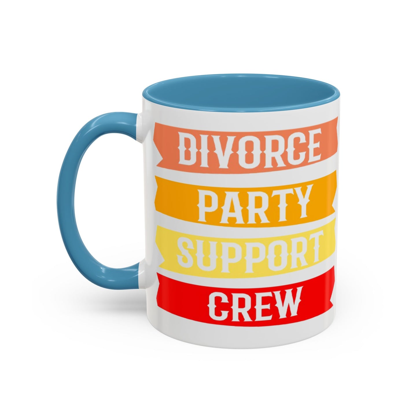 Divorce Party Coffee Mug, Fun Support Crew Mug, Gift for Friends, Celebrate Healing, Offset Accent Mug