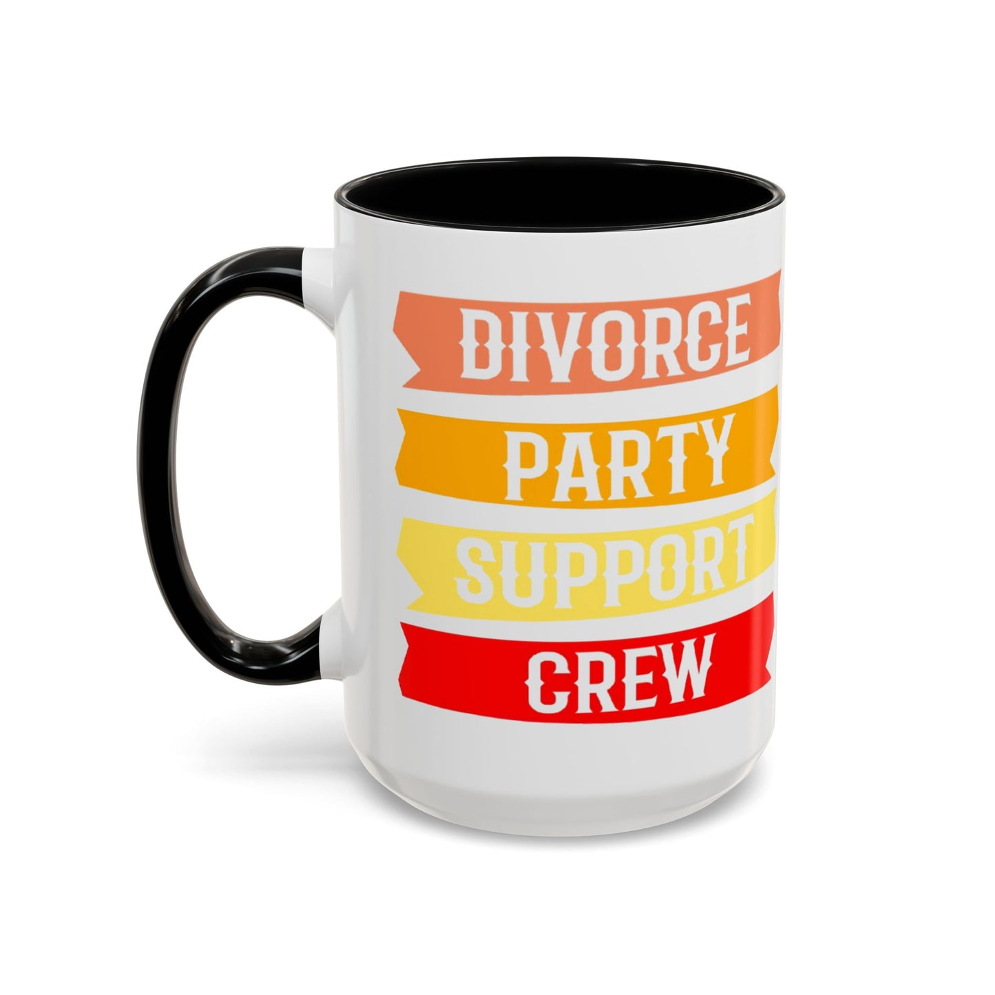 Divorce Party Coffee Mug, Fun Support Crew Mug, Gift for Friends, Celebrate Healing, Offset Accent Mug