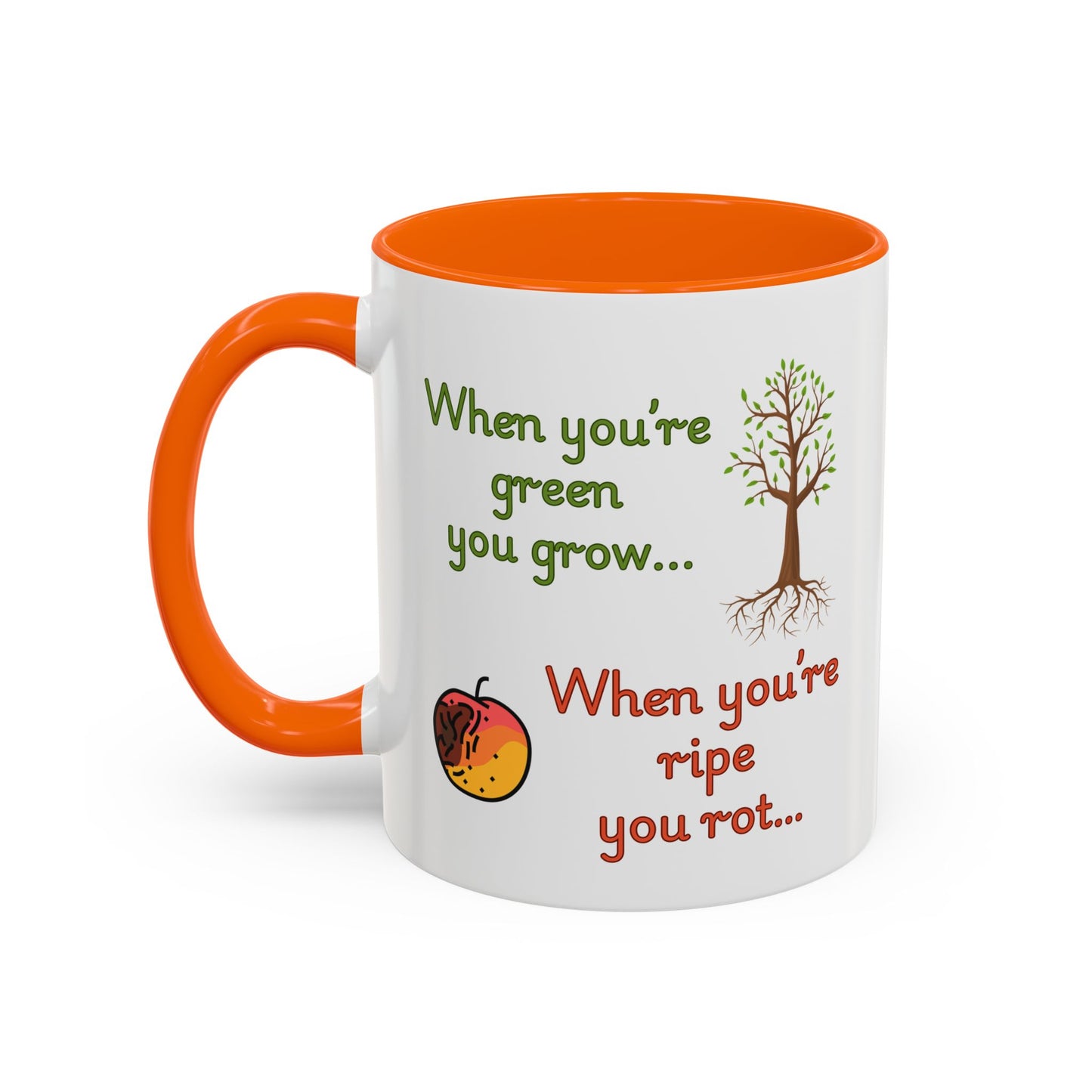 Inspirational Coffee Mug, Motivational Gift, Green and Ripe Quote, Nature Lover's Essential, Funny Office Mug