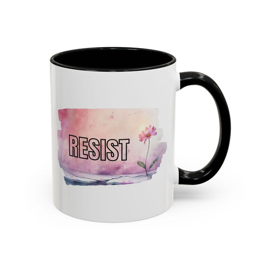 Inspirational Resist Coffee Mug - Colorful Floral Design, Motivational Gift, Kitchen Decor, Morning Brew, Empowerment Mug