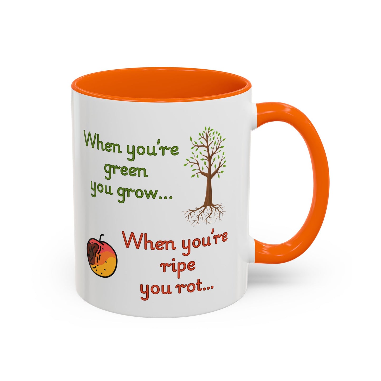 Inspirational Coffee Mug, Motivational Gift, Green and Ripe Quote, Nature Lover's Essential, Funny Office Mug