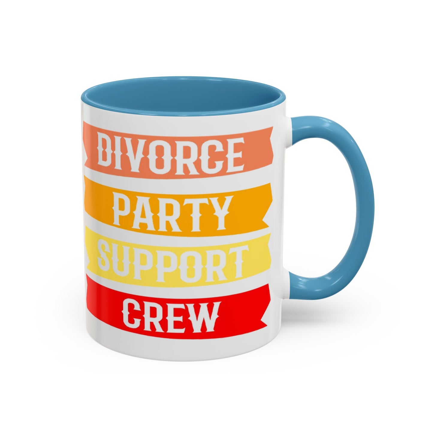Divorce Party Coffee Mug, Fun Support Crew Mug, Gift for Friends, Celebrate Healing, Offset Accent Mug