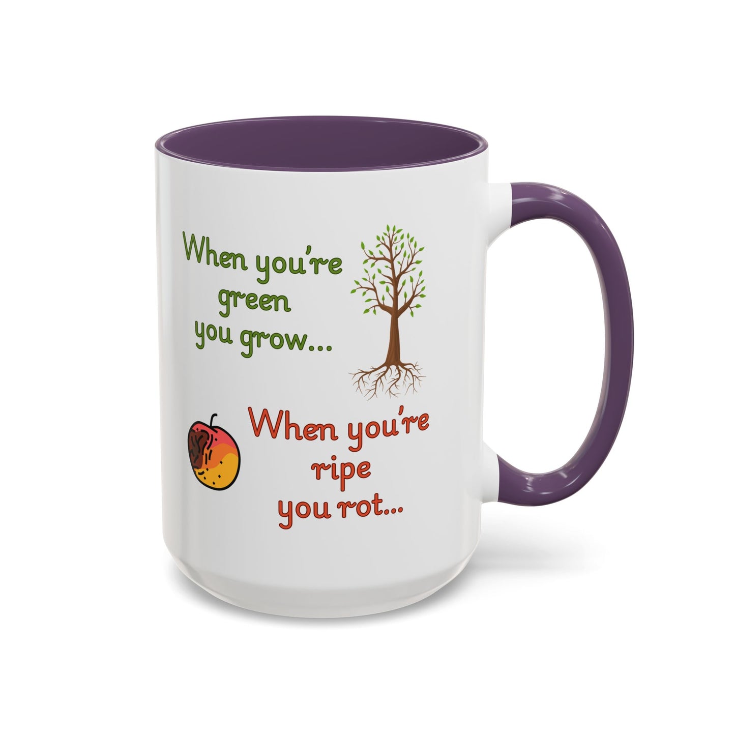 Inspirational Coffee Mug, Motivational Gift, Green and Ripe Quote, Nature Lover's Essential, Funny Office Mug
