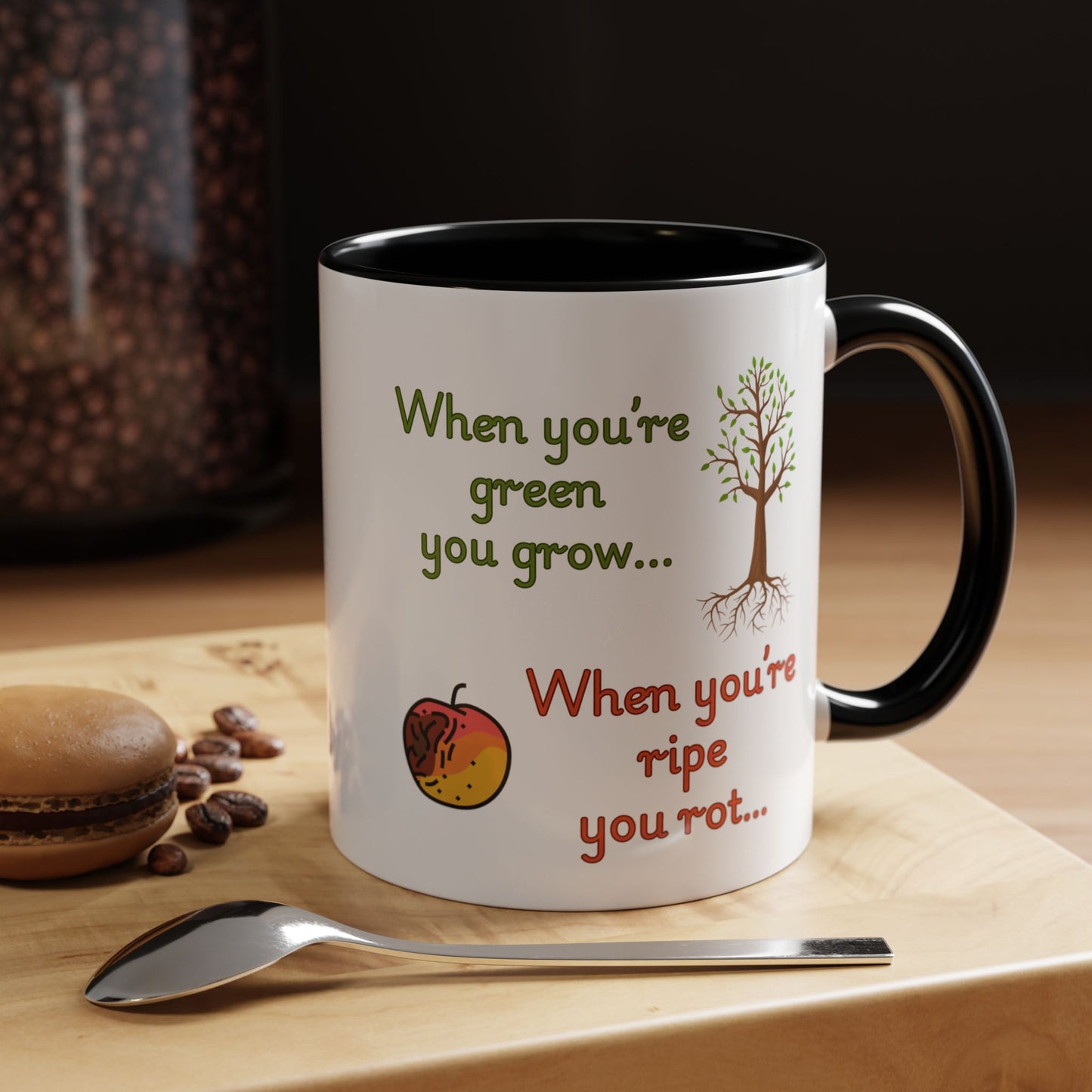 Inspirational Coffee Mug, Motivational Gift, Green and Ripe Quote, Nature Lover's Essential, Funny Office Mug