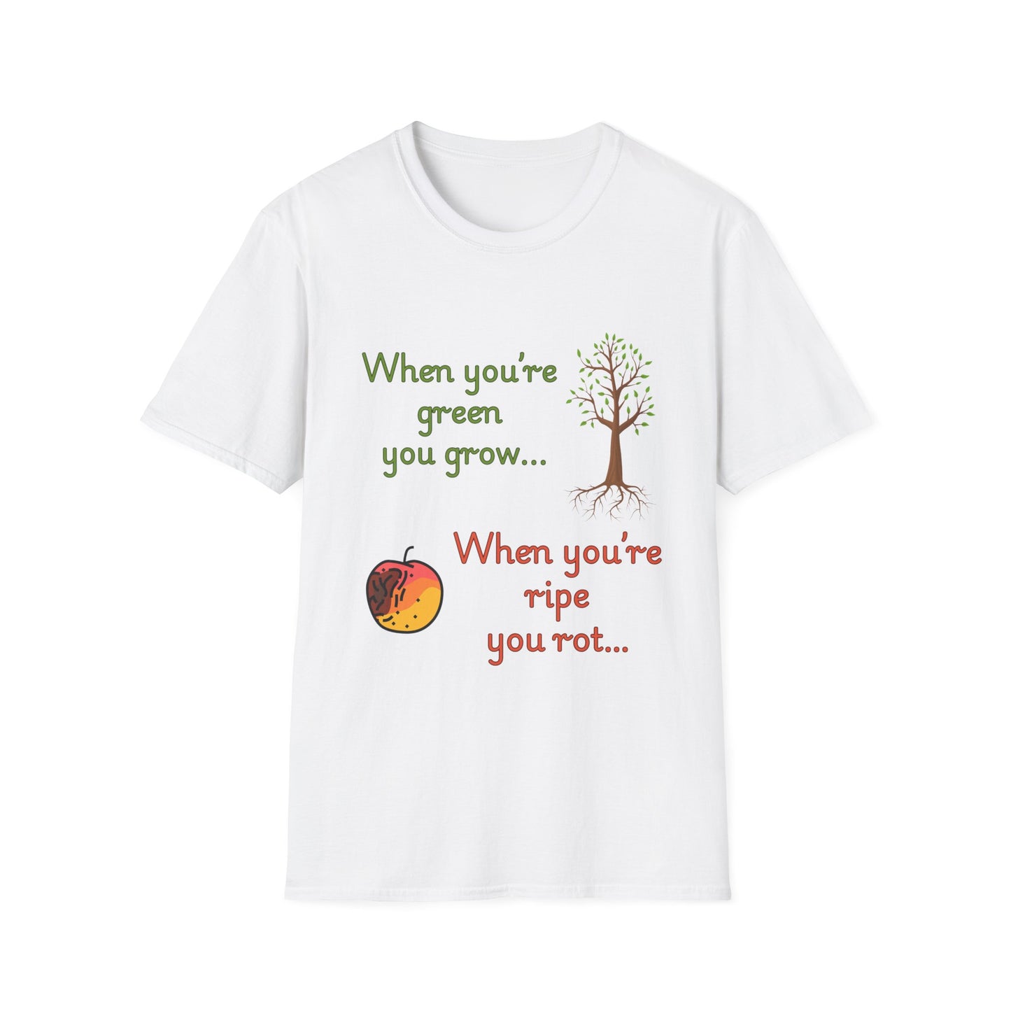 Humorous Growth Quote Unisex Softstyle T-Shirt