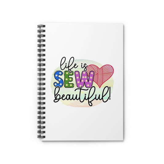 Sewing Notebook - Life is Sew Beautiful, Craft Journal, Gift for Sewers, Creative Writing Pad, Stationery for Crafters