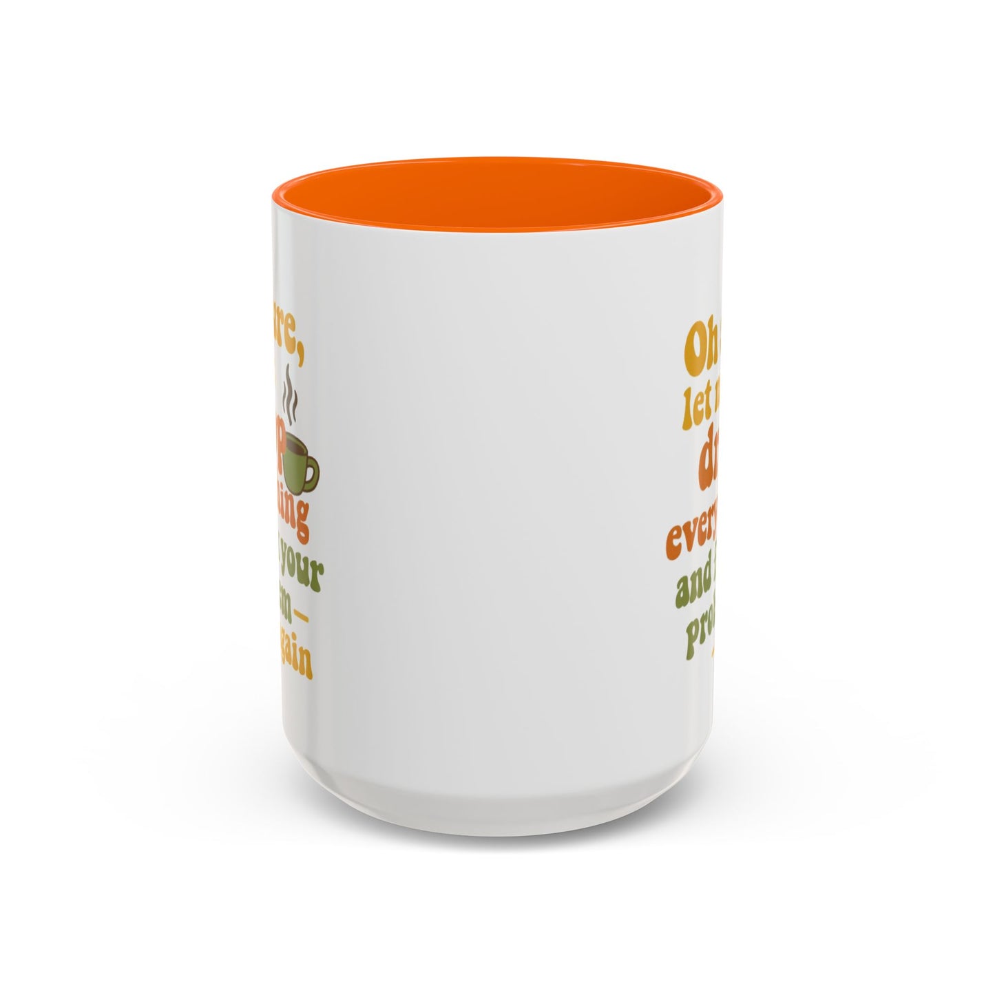 Funny Coffee Mug, Sassy Mug for Coffee Lovers, Gift for Friends, Office Humor, Tea Lovers, Birthday, Holiday Surprise
