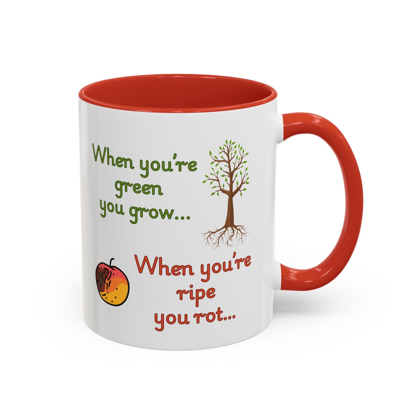 Inspirational Coffee Mug, Motivational Gift, Green and Ripe Quote, Nature Lover's Essential, Funny Office Mug