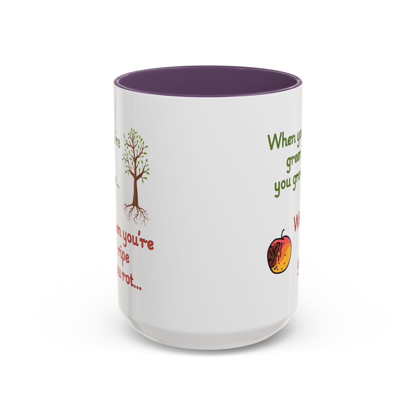 Inspirational Coffee Mug, Motivational Gift, Green and Ripe Quote, Nature Lover's Essential, Funny Office Mug