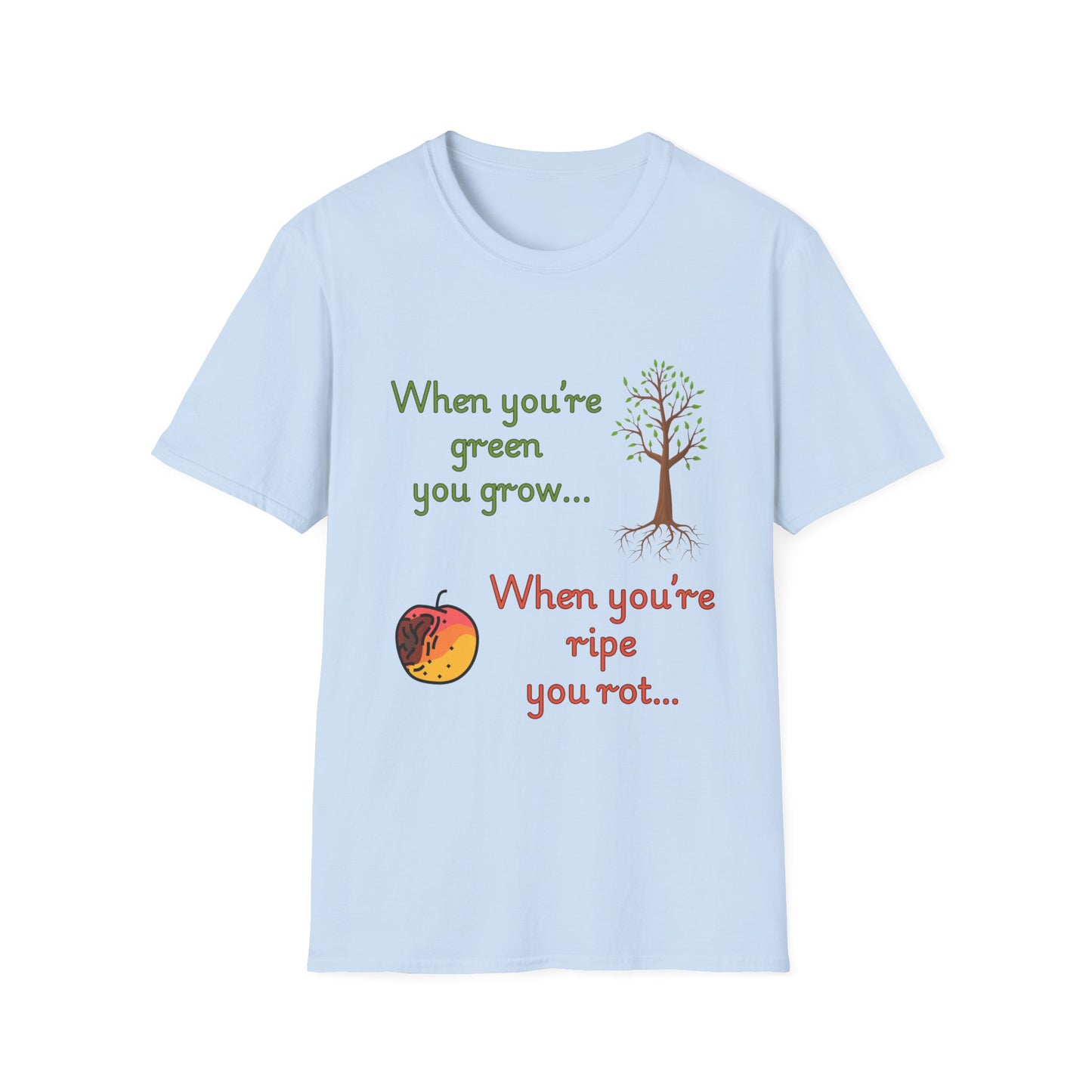 Humorous Growth Quote Unisex Softstyle T-Shirt