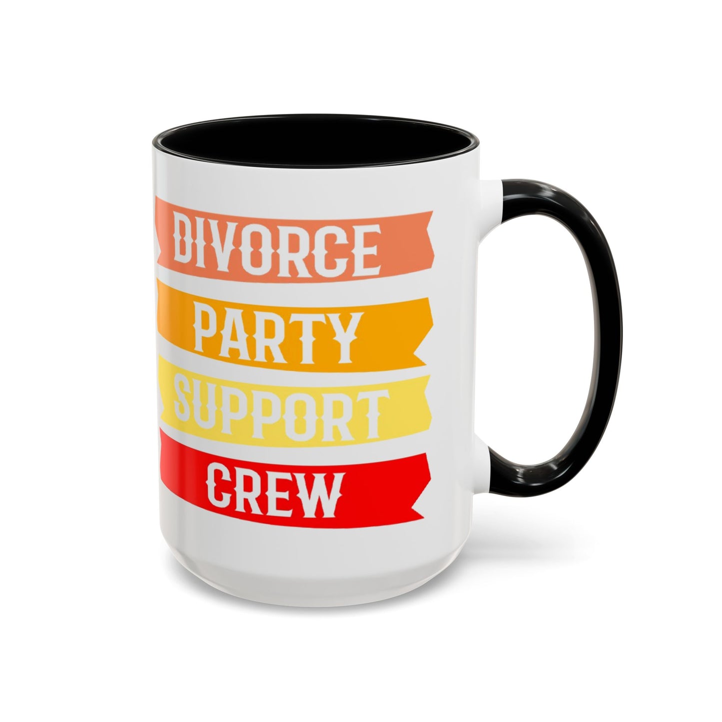 Divorce Party Coffee Mug, Fun Support Crew Mug, Gift for Friends, Celebrate Healing, Offset Accent Mug