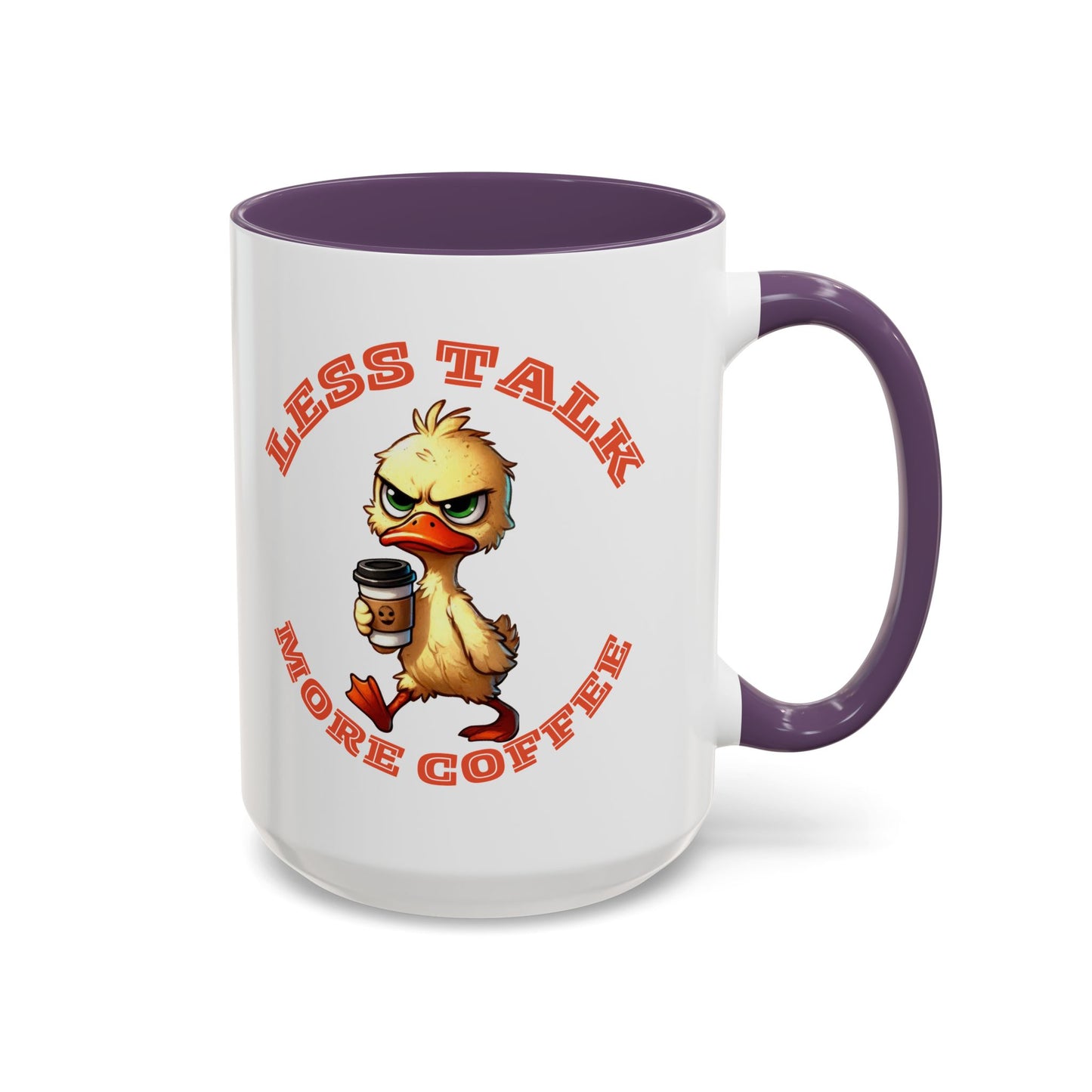 Funny Duck Coffee Mug - Less Talk More Coffee - Perfect for Coffee Lovers