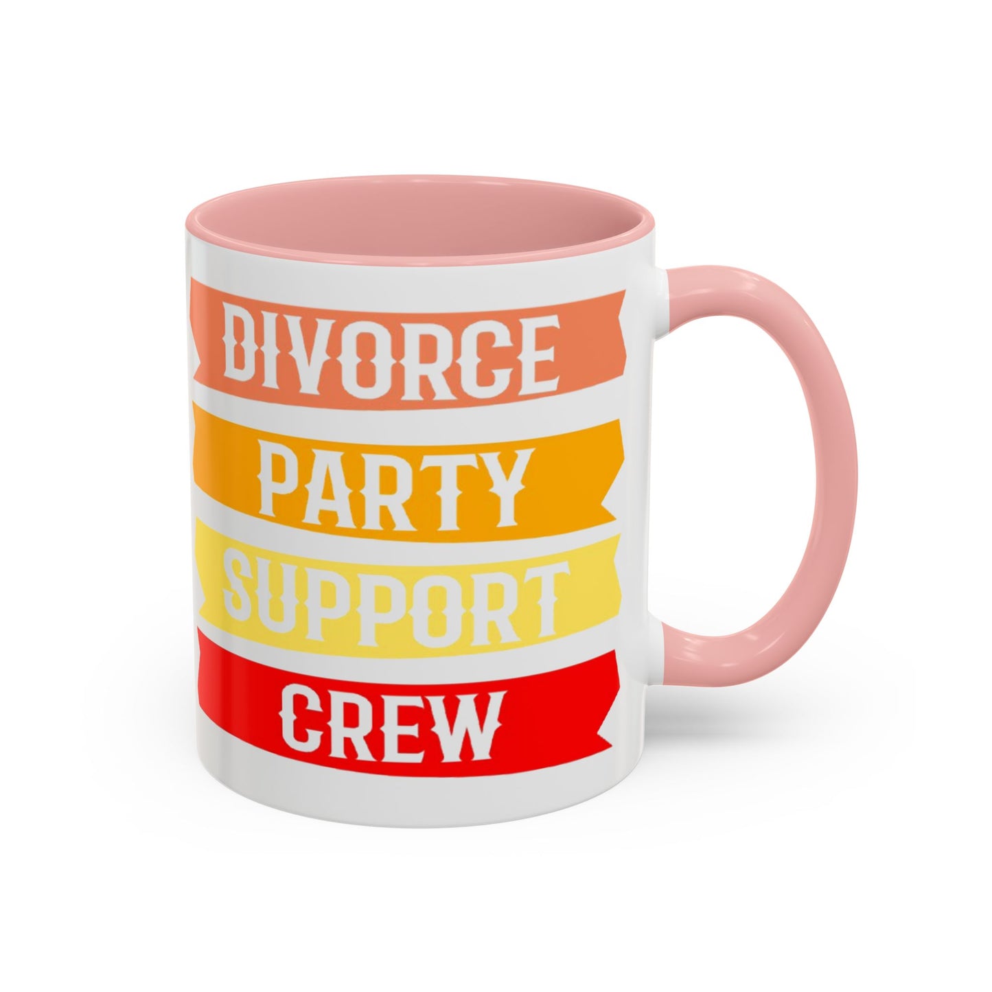 Divorce Party Coffee Mug, Fun Support Crew Mug, Gift for Friends, Celebrate Healing, Offset Accent Mug