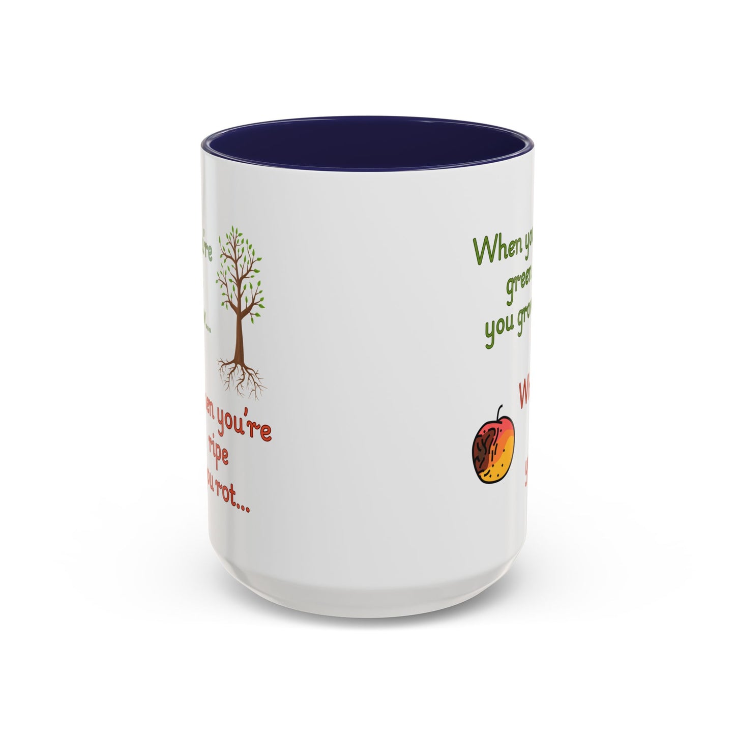 Inspirational Coffee Mug, Motivational Gift, Green and Ripe Quote, Nature Lover's Essential, Funny Office Mug