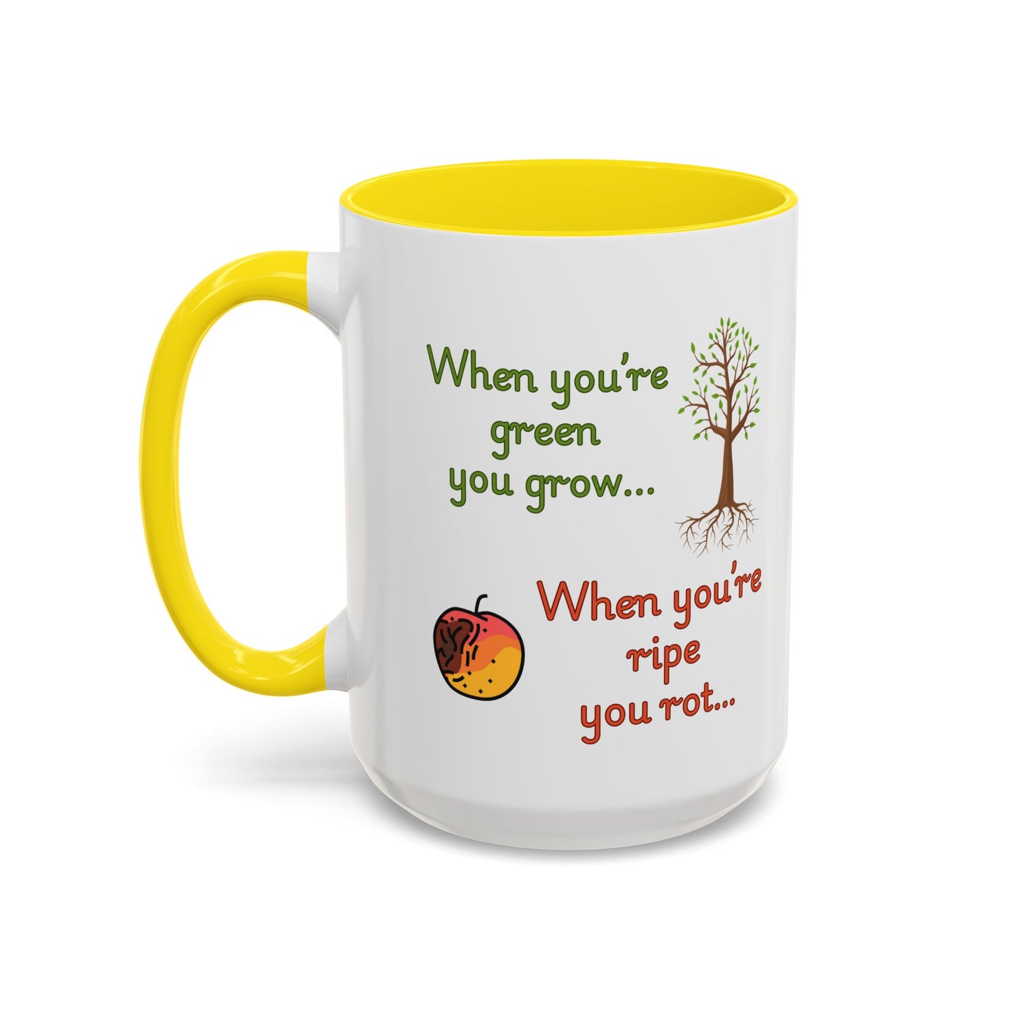 Inspirational Coffee Mug, Motivational Gift, Green and Ripe Quote, Nature Lover's Essential, Funny Office Mug
