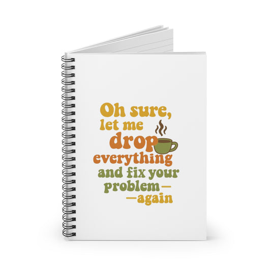 Funny Coffee Lover's Spiral Notebook - Great Gift for Teachers, Students, Moms, Journaling, Office Humor