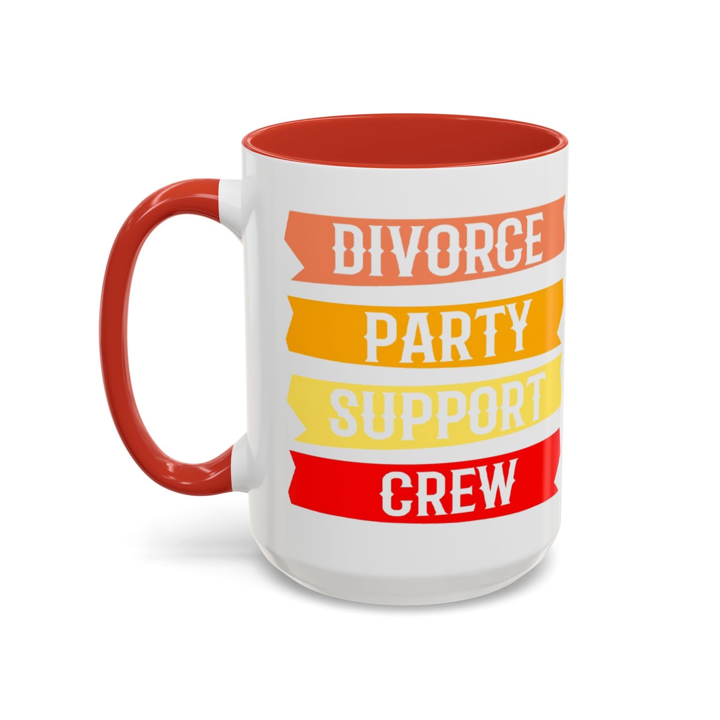 Divorce Party Coffee Mug, Fun Support Crew Mug, Gift for Friends, Celebrate Healing, Offset Accent Mug