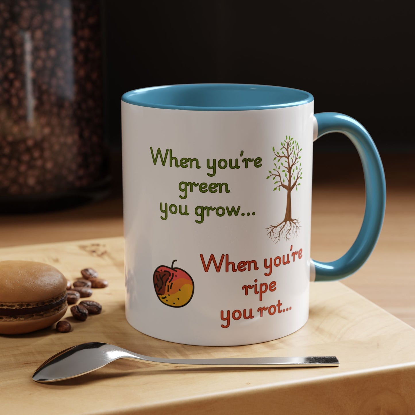 Inspirational Coffee Mug, Motivational Gift, Green and Ripe Quote, Nature Lover's Essential, Funny Office Mug
