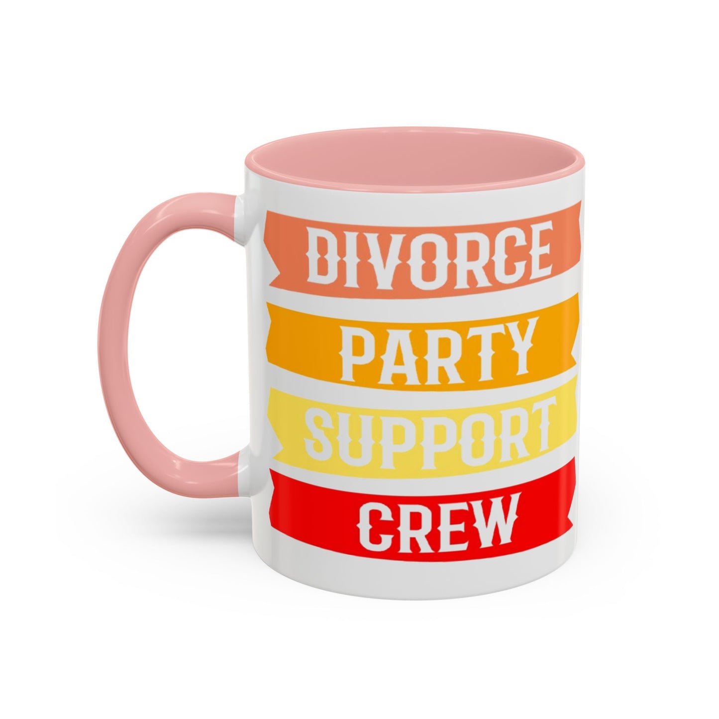 Divorce Party Coffee Mug, Fun Support Crew Mug, Gift for Friends, Celebrate Healing, Offset Accent Mug