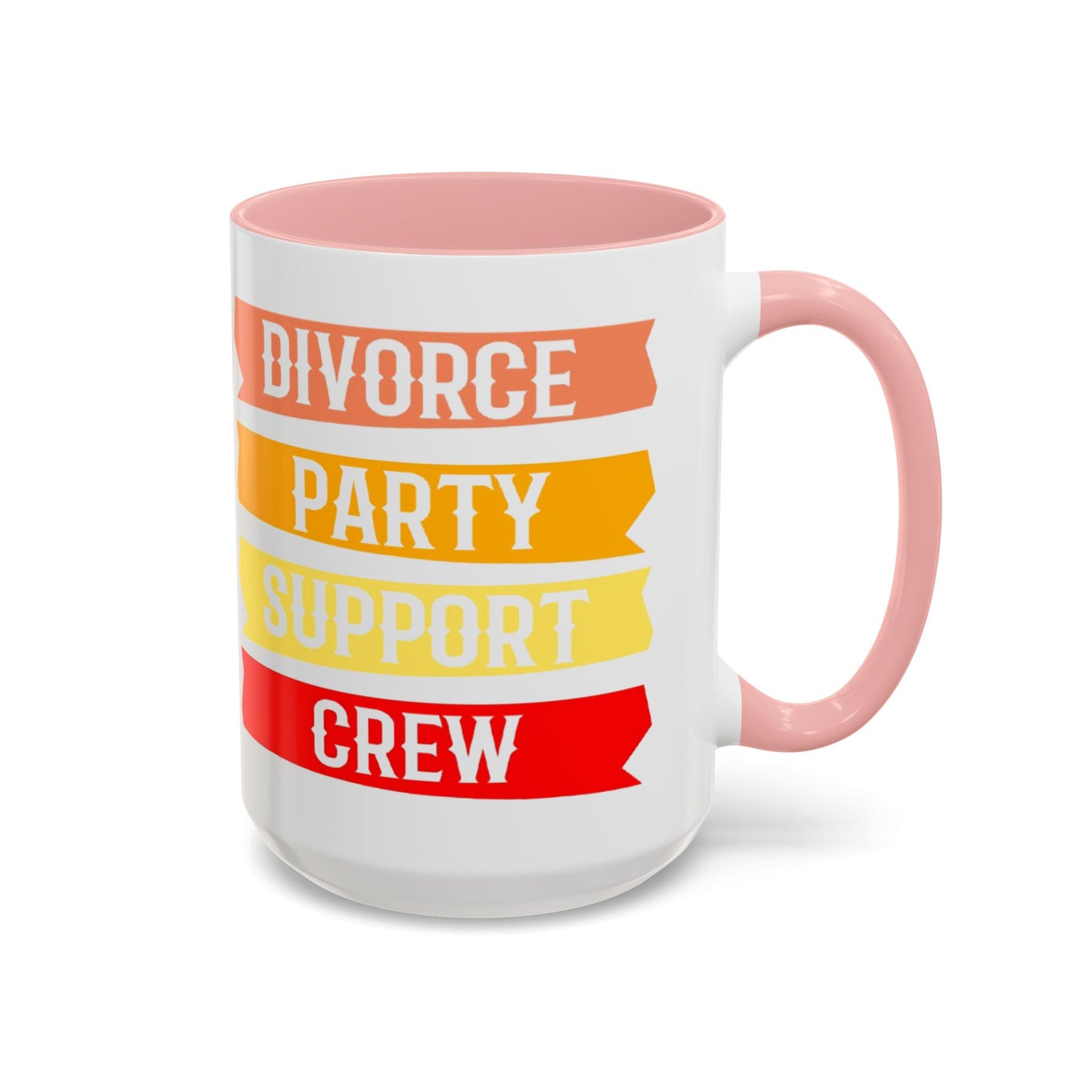 Divorce Party Coffee Mug, Fun Support Crew Mug, Gift for Friends, Celebrate Healing, Offset Accent Mug