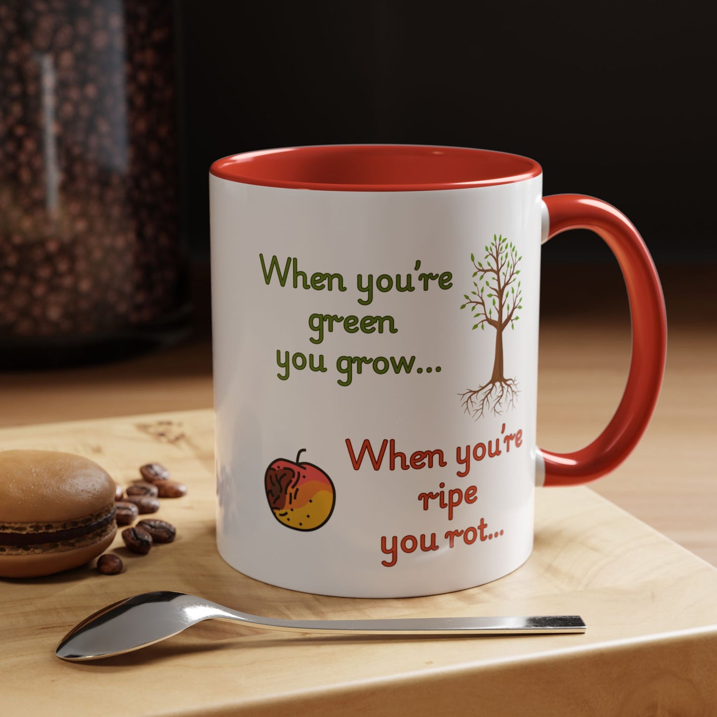 Inspirational Coffee Mug, Motivational Gift, Green and Ripe Quote, Nature Lover's Essential, Funny Office Mug