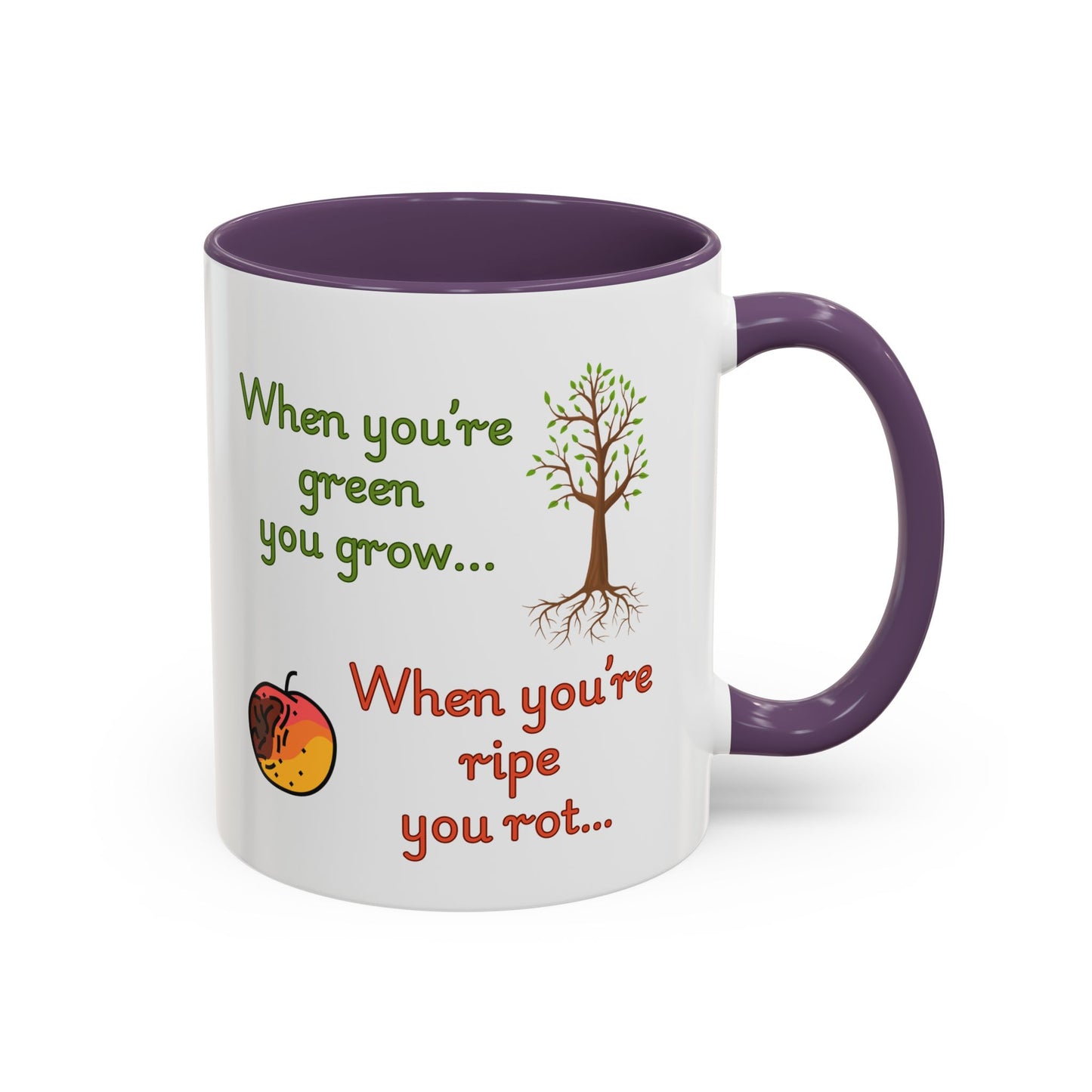 Inspirational Coffee Mug, Motivational Gift, Green and Ripe Quote, Nature Lover's Essential, Funny Office Mug