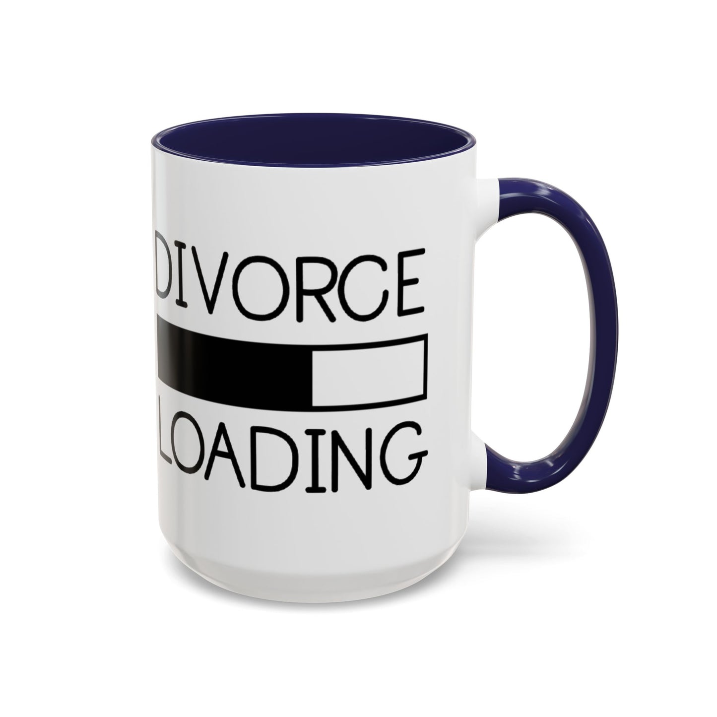 Divorce Loading Coffee Mug - Funny Accent Mug for Breakups, Gift for Friends, Humor Mug, Recovery Coffee Cup, Unique Divorce Gift