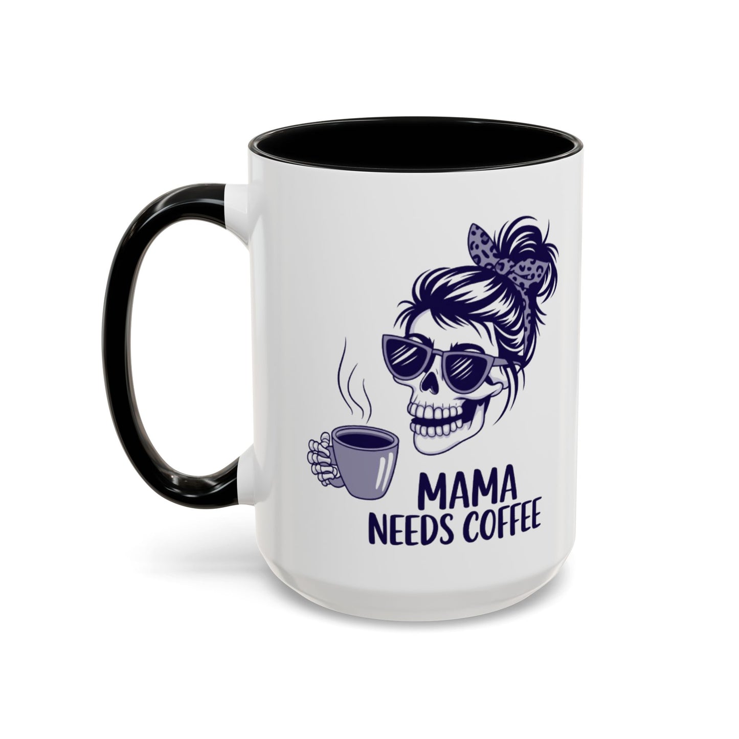 Mama Needs Coffee Skull Mug - Stylish 11/15oz Accent Coffee Mug for Coffee Lovers