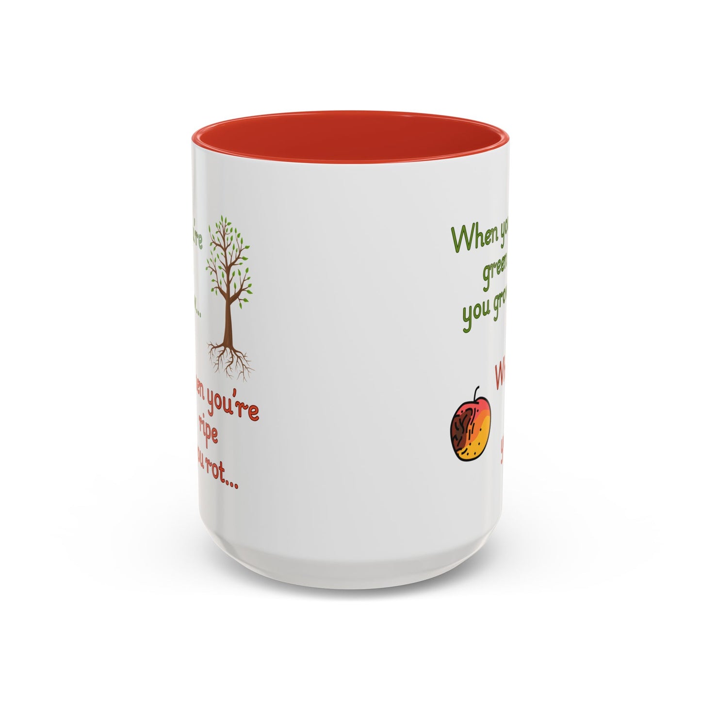 Inspirational Coffee Mug, Motivational Gift, Green and Ripe Quote, Nature Lover's Essential, Funny Office Mug
