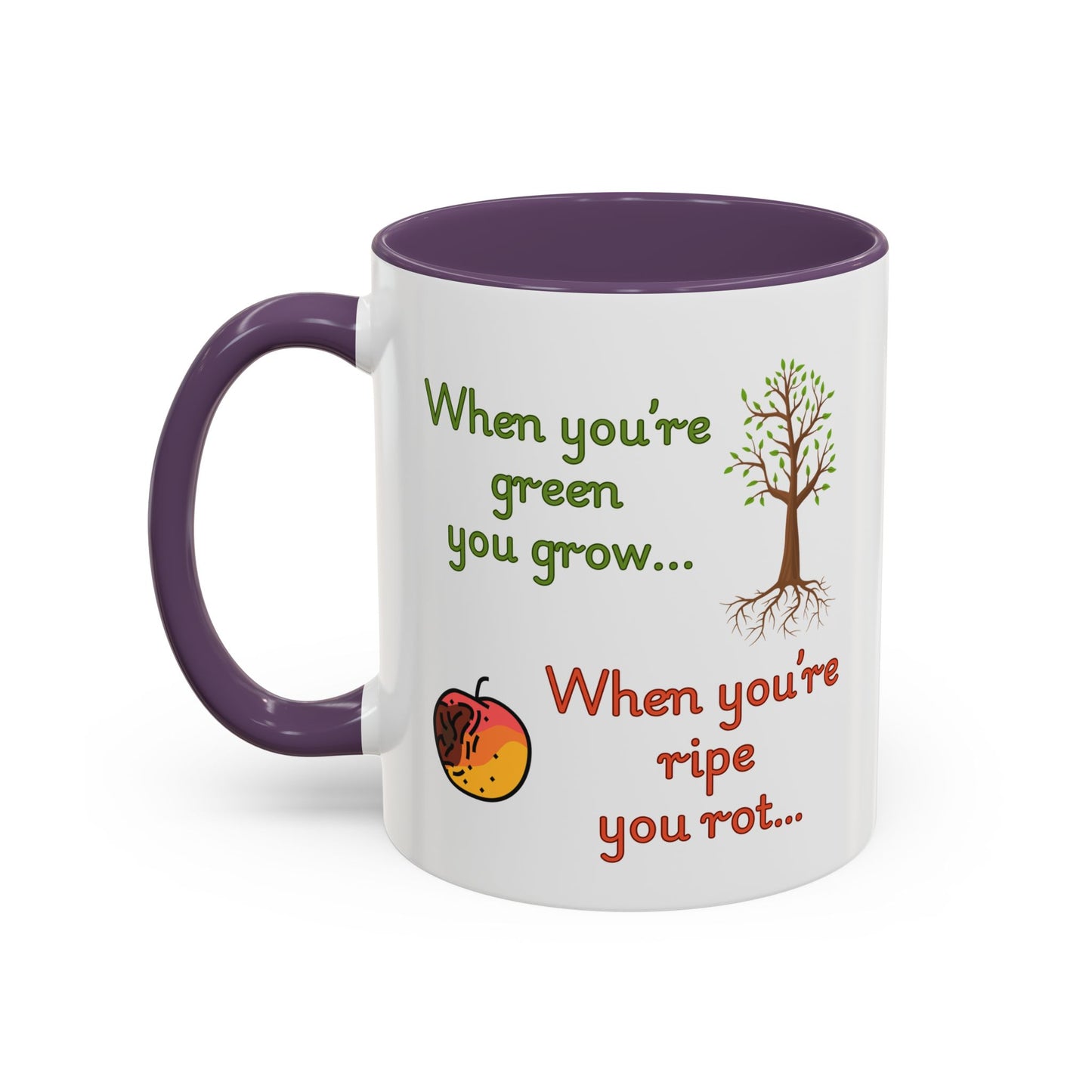 Inspirational Coffee Mug, Motivational Gift, Green and Ripe Quote, Nature Lover's Essential, Funny Office Mug