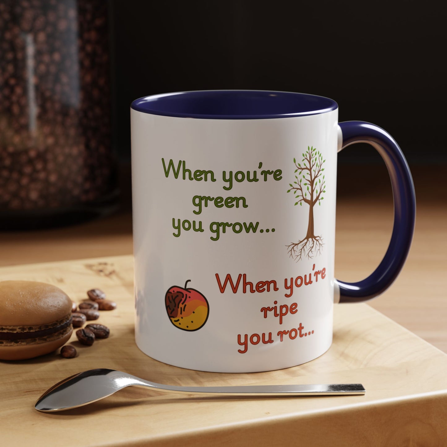 Inspirational Coffee Mug, Motivational Gift, Green and Ripe Quote, Nature Lover's Essential, Funny Office Mug
