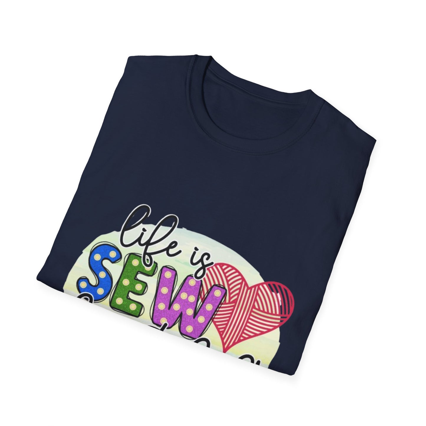 Sewing Enthusiast T-Shirt - Life is Sew Beautiful, Gift for Sewers, Craft Lovers, Quilters, DIY Apparel, Sewing Gifts
