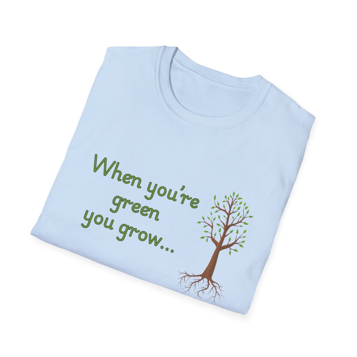 Humorous Growth Quote Unisex Softstyle T-Shirt