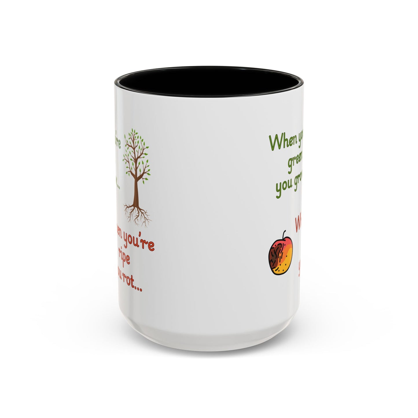 Inspirational Coffee Mug, Motivational Gift, Green and Ripe Quote, Nature Lover's Essential, Funny Office Mug