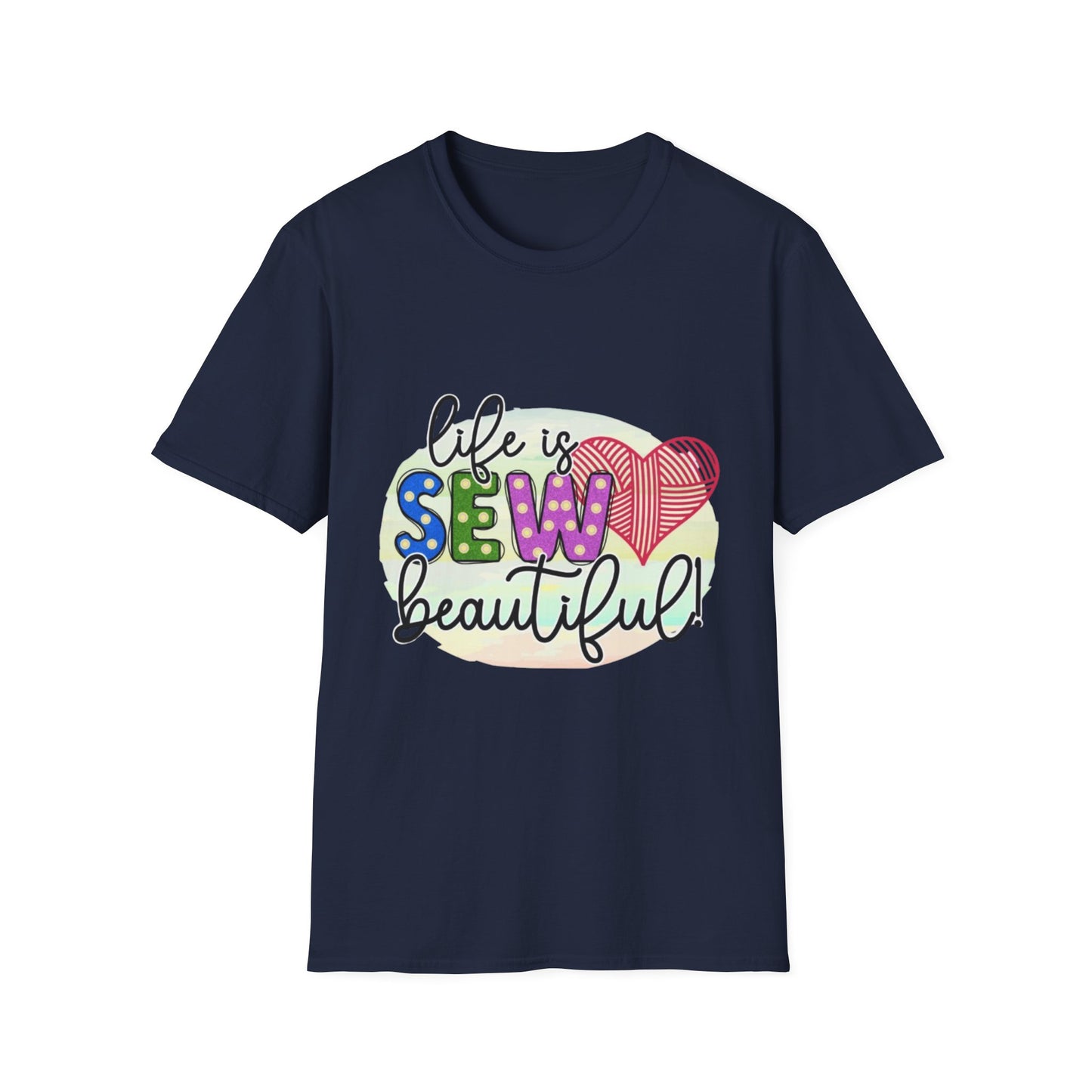 Sewing Enthusiast T-Shirt - Life is Sew Beautiful, Gift for Sewers, Craft Lovers, Quilters, DIY Apparel, Sewing Gifts