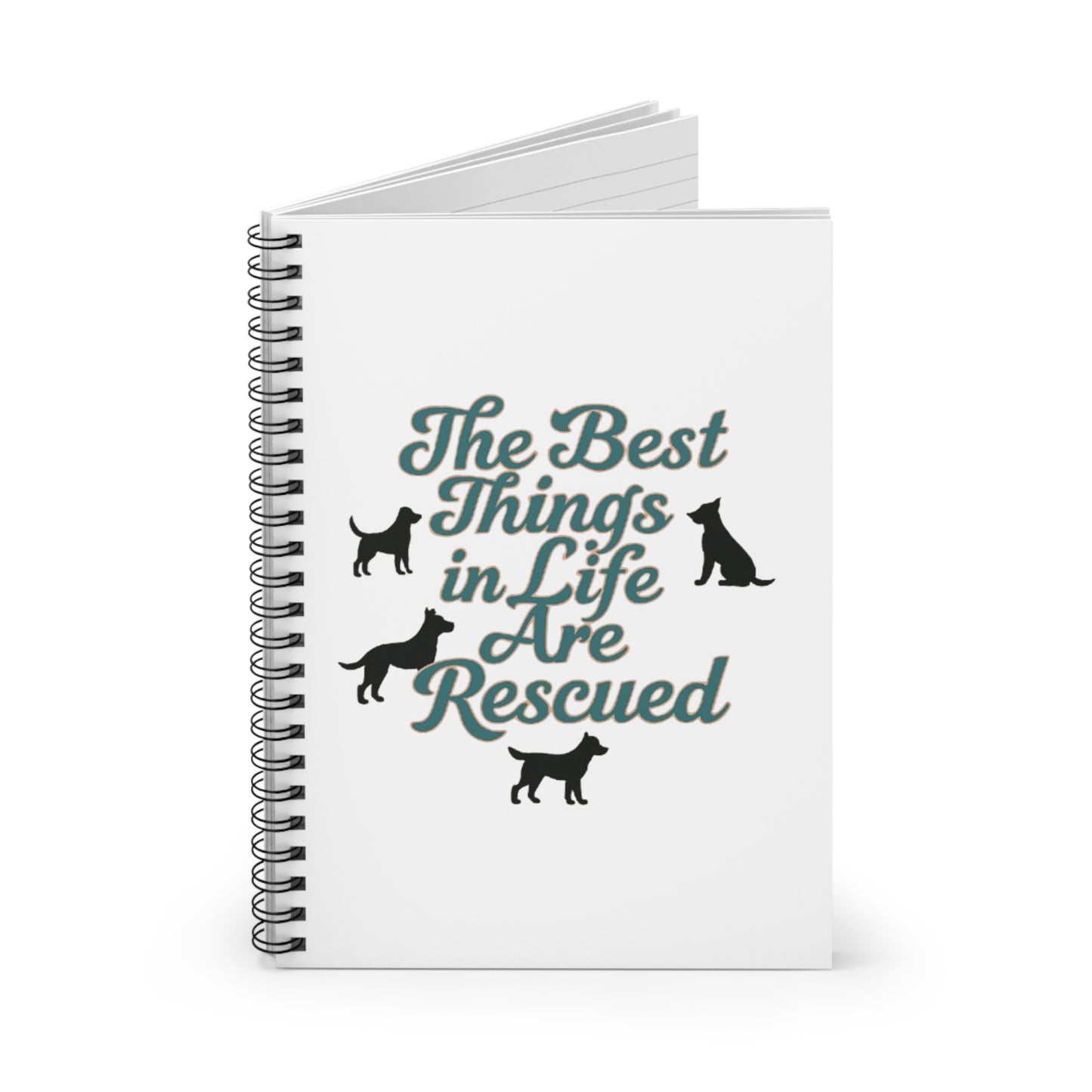 Rescue Dog Spiral Notebook - The Best Things in Life Are Rescued, Dog Lover Gift, Journaling, Pet Adoption, Animal Rescue
