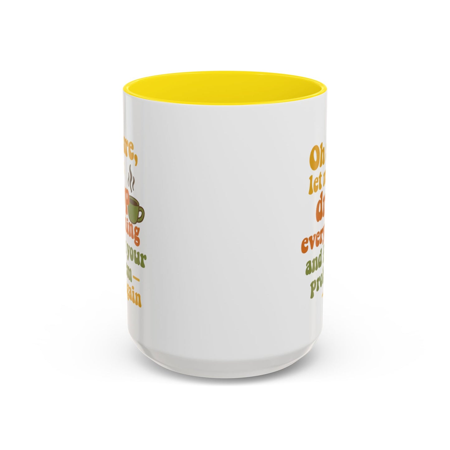 Funny Coffee Mug, Sassy Mug for Coffee Lovers, Gift for Friends, Office Humor, Tea Lovers, Birthday, Holiday Surprise