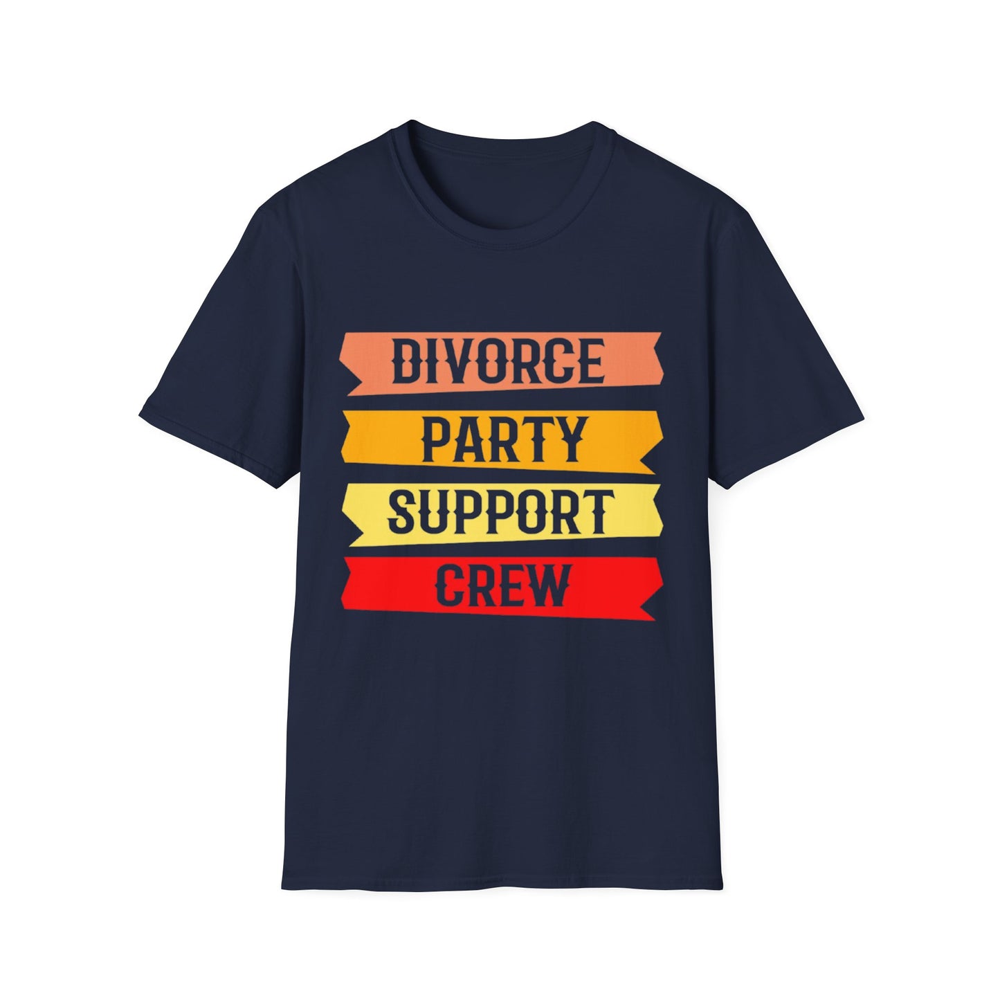 Divorce Party Support Crew T-Shirt | Unisex Softstyle Tee for Celebrating New Beginnings